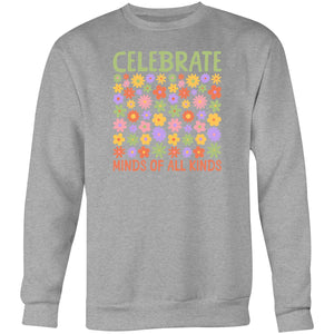 Celebrate minds of all kinds - Crew Sweatshirt