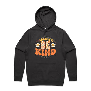 Always be kind - hooded sweatshirt