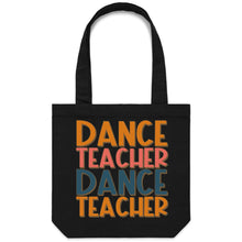 Load image into Gallery viewer, Dance teacher - Canvas Tote Bag