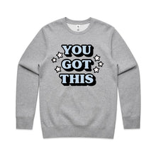 Load image into Gallery viewer, You got this - crew neck sweatshirt