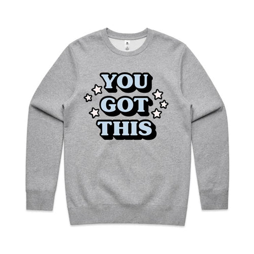 You got this - crew neck sweatshirt