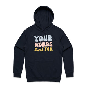 Your words matter - hooded sweatshirt