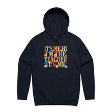 Load image into Gallery viewer, It&#39;s me Hi I&#39;m the teacher it&#39;s me - hooded sweatshirt