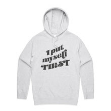 Load image into Gallery viewer, I put myself first - hooded sweatshirt