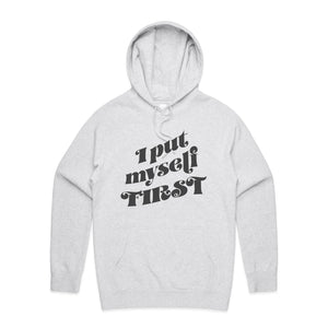 I put myself first - hooded sweatshirt