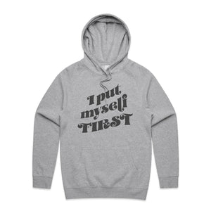 I put myself first - hooded sweatshirt