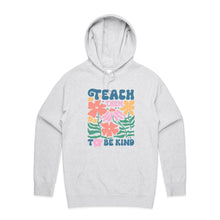 Load image into Gallery viewer, Teach them to be kind - hooded sweatshirt