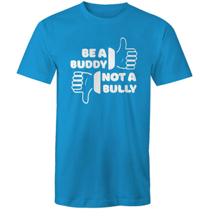 Be a buddy not a bully