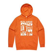 Load image into Gallery viewer, Believe in you like I do - hooded sweatshirt