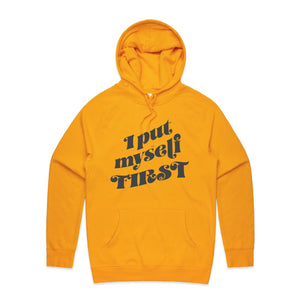 I put myself first - hooded sweatshirt
