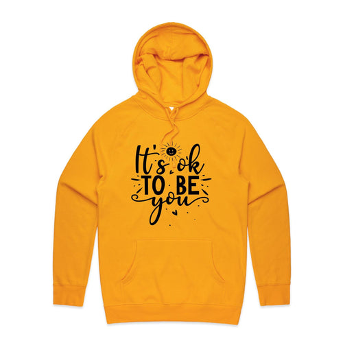 It's ok to be you - hooded sweatshirt