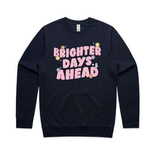 Brighter days ahead - crew neck sweatshirt