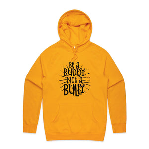 Be a buddy not a bully - hooded sweatshirt