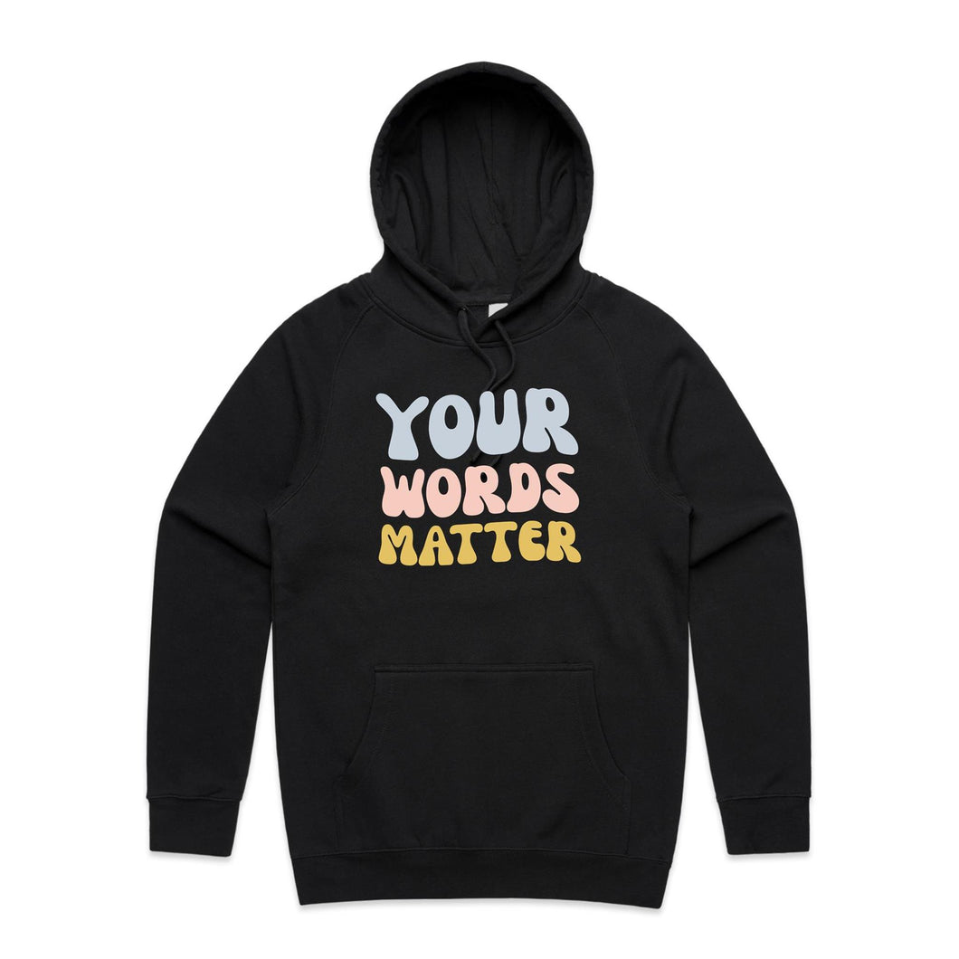 Your words matter - hooded sweatshirt