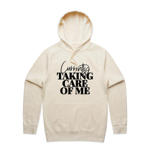 Currently taking care of me - hooded sweatshirt