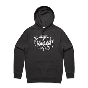 Sprinkle kindness around like confetti - hooded sweatshirt