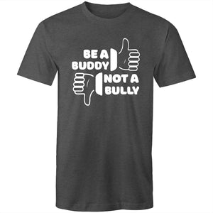 Be a buddy not a bully