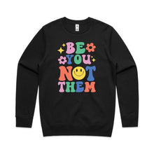 Load image into Gallery viewer, Be you not them - crew neck sweatshirt