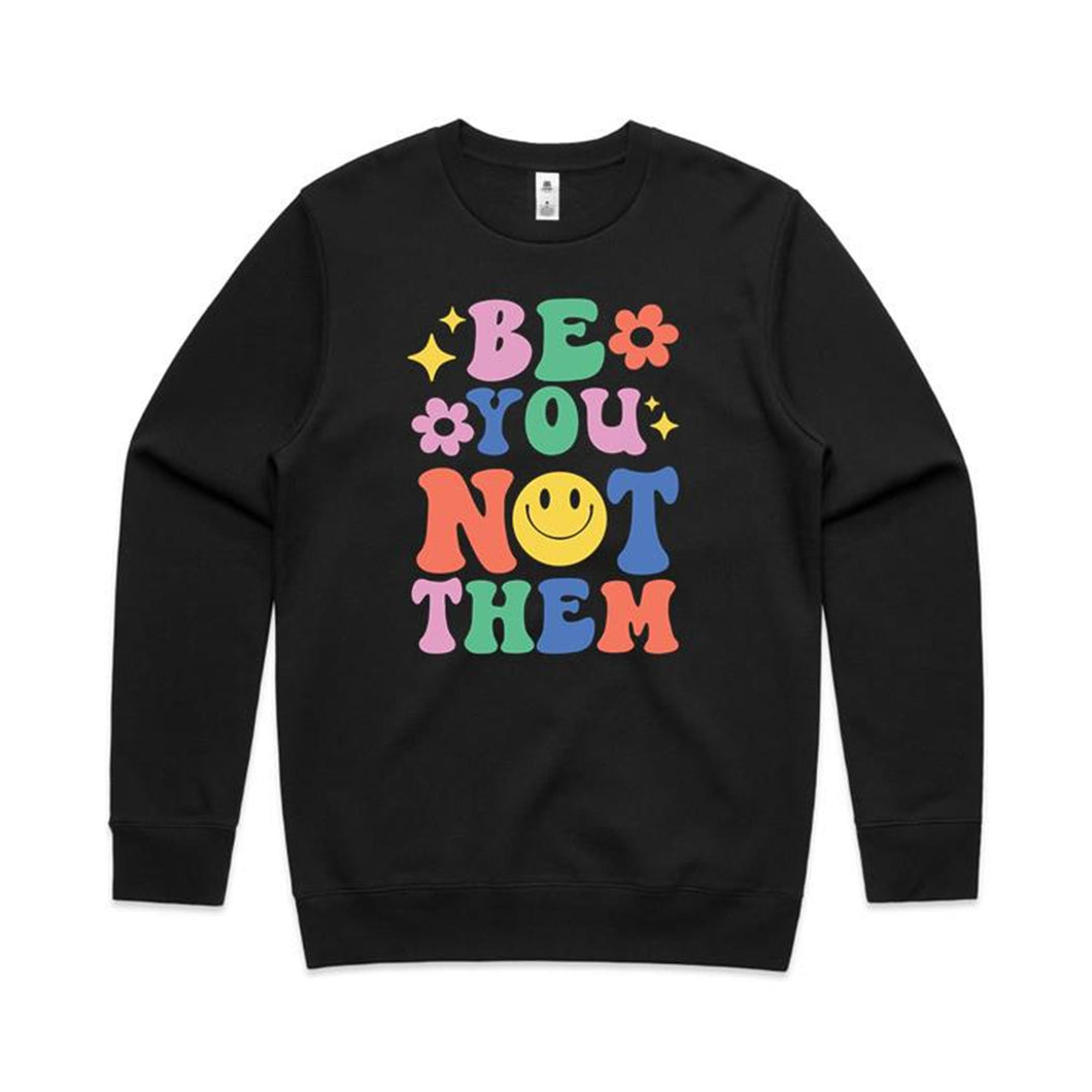 Be you not them - crew neck sweatshirt