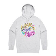Load image into Gallery viewer, Everything will be okay - hooded sweatshirt