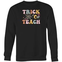 Load image into Gallery viewer, Trick or teach - Crew Sweatshirt