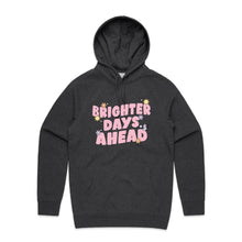Load image into Gallery viewer, Brighter Days ahead - hooded sweatshirt