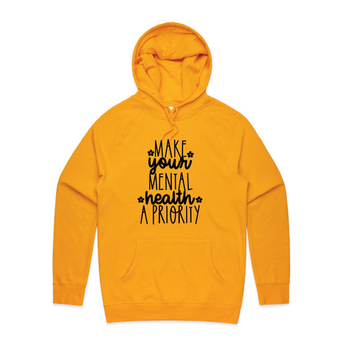 Make your mental health a priority - hooded sweatshirt