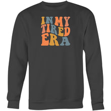 Load image into Gallery viewer, In my tired era - Crew Sweatshirt