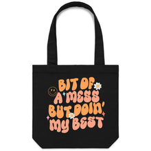 Load image into Gallery viewer, Bit of a mess but doin&#39; my best - Canvas Tote Bag