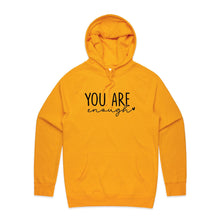 Load image into Gallery viewer, You are enough - hooded sweatshirt