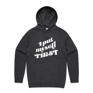 I put myself first - hooded sweatshirt
