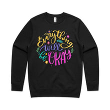 Load image into Gallery viewer, Everything will be okay - crew neck sweatshirt