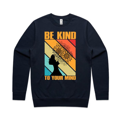 Be kind to your mind - crew neck sweatshirt