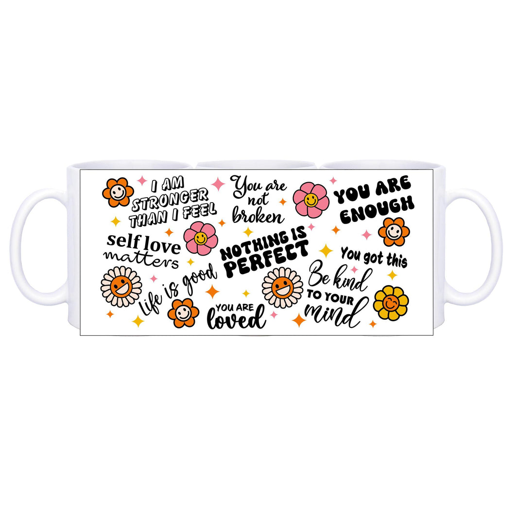 Mental health sayings - 11oz Ceramic Mug