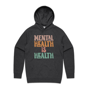 Mental health is health - hooded sweatshirt