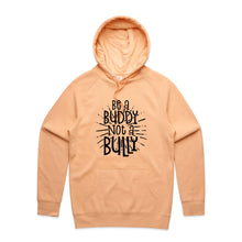 Load image into Gallery viewer, Be a buddy not a bully - hooded sweatshirt