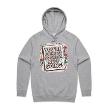 Load image into Gallery viewer, You&#39;re doing so great, keep going! - hooded sweatshirt