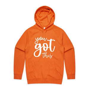 You got this - hooded sweatshirt