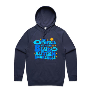 In April we wear blue for Autism awareness - hooded sweatshirt