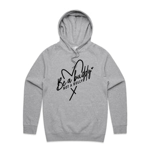 Be a buddy not a bully - hooded sweatshirt