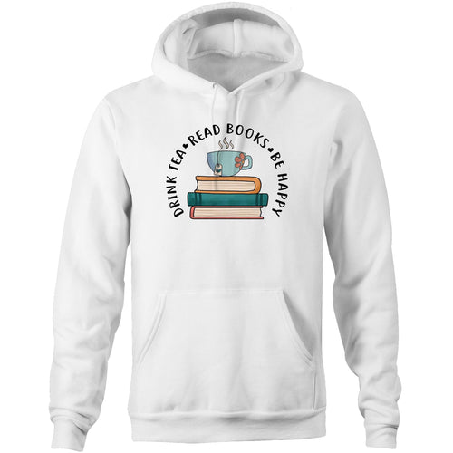 Drink tea Read book Be happy - Pocket Hoodie Sweatshirt