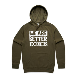 We are better together - hooded sweatshirt