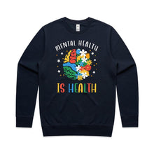 Load image into Gallery viewer, Mental health is health - crew neck sweatshirt