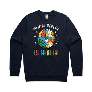 Mental health is health - crew neck sweatshirt
