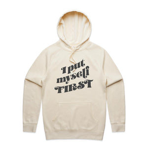 I put myself first - hooded sweatshirt