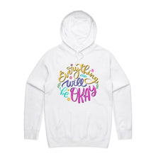 Load image into Gallery viewer, Everything will be okay - hooded sweatshirt