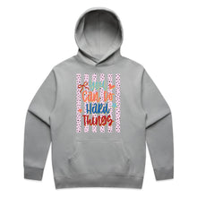 Load image into Gallery viewer, You can do hard things - hooded sweatshirt