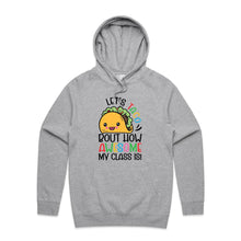 Load image into Gallery viewer, Let&#39;s taco about how awesome my class is! - hooded sweatshirt