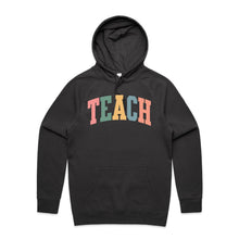 Load image into Gallery viewer, Teach - hooded sweatshirt