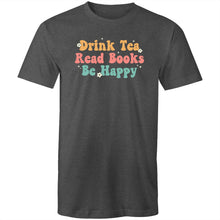 Load image into Gallery viewer, Drink tea read books be happy